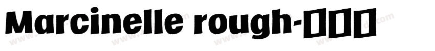Marcinelle rough字体转换
